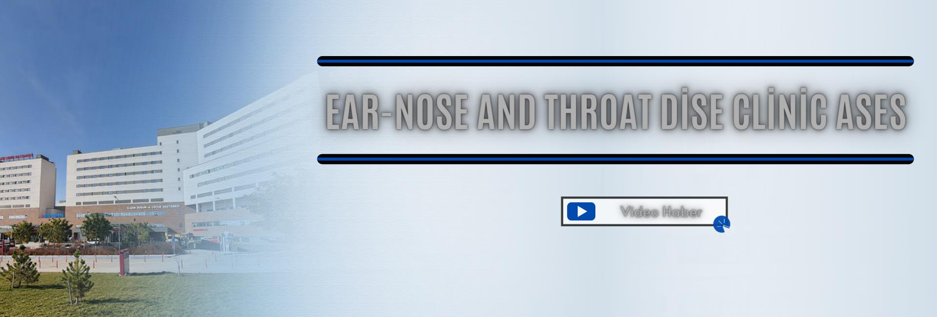 Ear-Nose and Throat Clinic