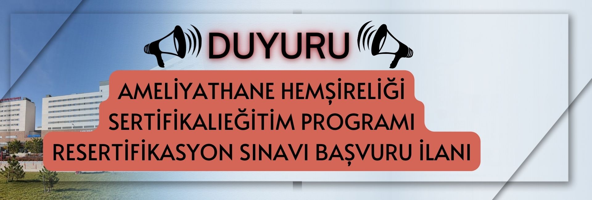 Elazığ Fethi Sekin Şehir Hastanesi Ameliyathane Hemşireliği Sertifikalı Eğitim Programı Resertifikasyon Sınavı Başvuru İlanı